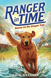 Ranger in Time -- Rescue on the Oregon Trail