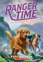 Cover of Ranger in Time: Journey Through Ash and Smoke by Kate Messner