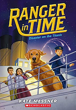 Cover of Ranger in Time: Disaster on the Titanic by Kate Messner