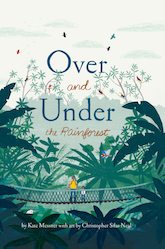 Cover of Over and Under the Rainforest by Kate Messner