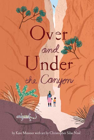 Cover of Over and Under the Canyon by Kate Messner