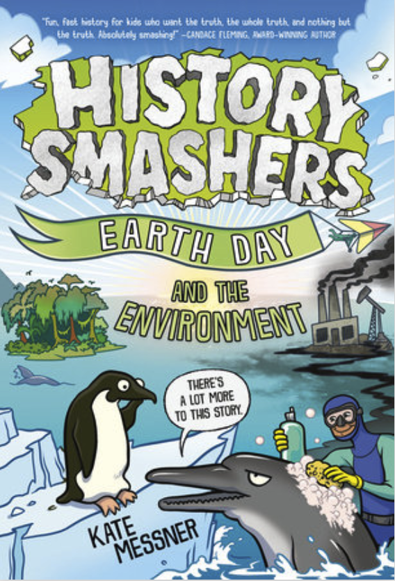 History Smashers: Earth Day and the Environment by Kate Messner