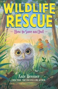 Cover of Wildlife Rescue: How to Save an Owl