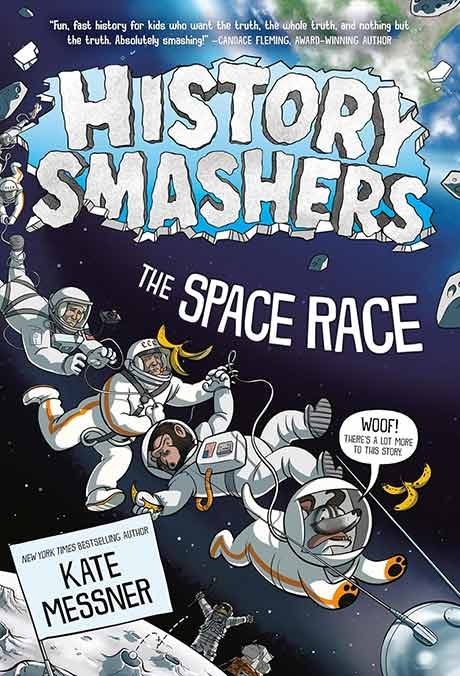 Cover of History Smashers: The Space Race by Kate Messner